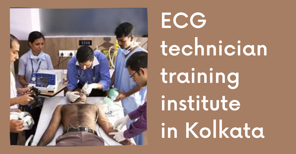 ECG Technician Training Institute in Kolkata